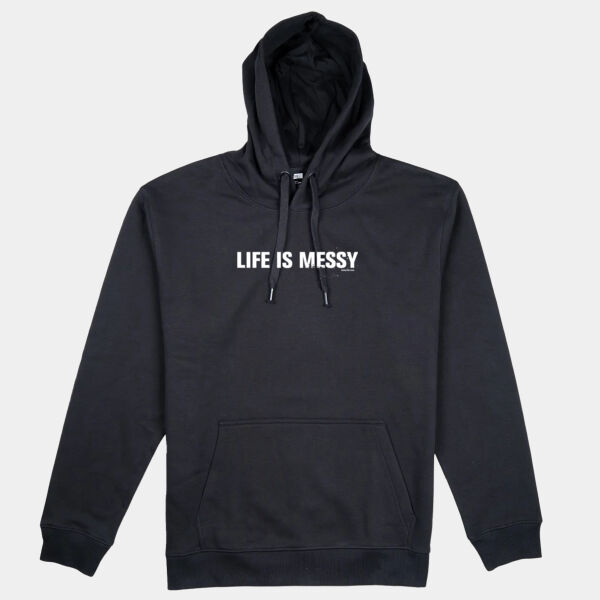 LIFE IS MESSY - Unisex Hoodie Thumbnail